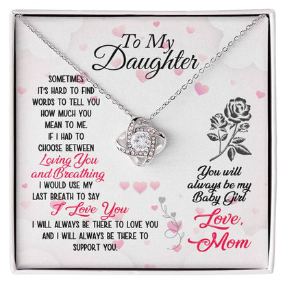 To Daughter - Sometimes It's hard - Love Knot Necklace