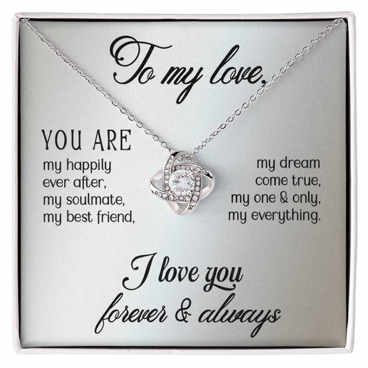 To My Love - You are - Love Knot Necklace