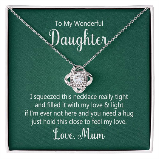 To Daughter - I squeezed - Love Knot Necklace