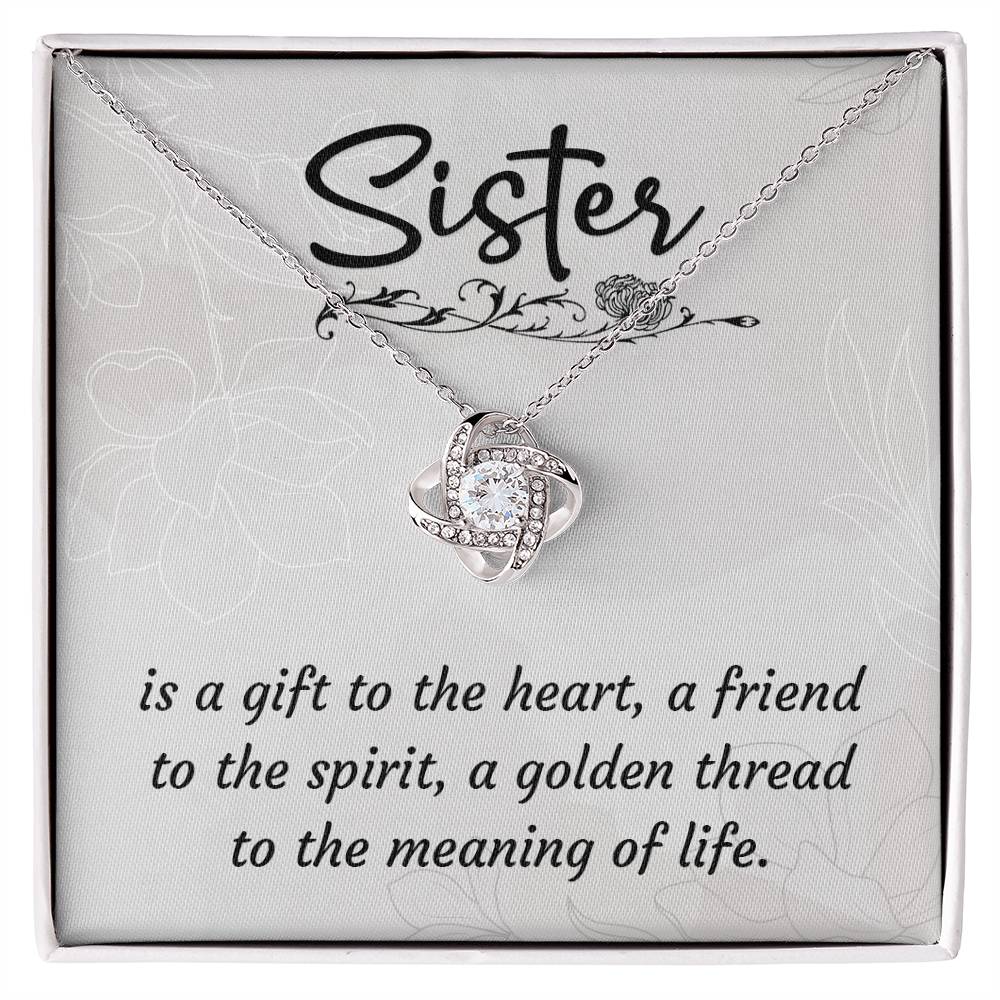 To Sister - Is a gift - Love Knot Necklace