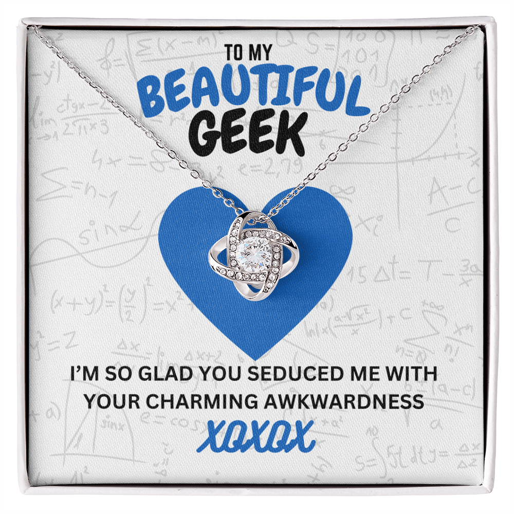 Beautiful geek - I'm so glad - Love Knot Necklace