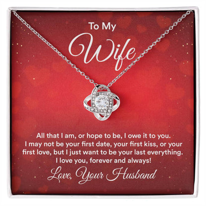 To Wife - All that I am - Love Knot Necklace