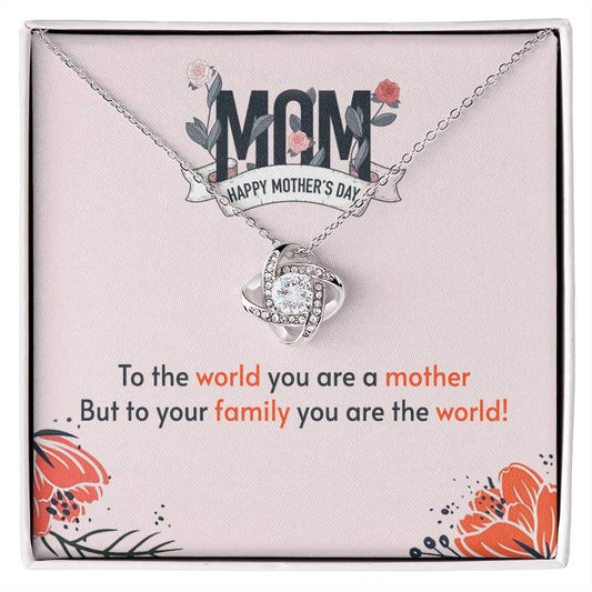 Mother's Day - To the world - Love Knot Necklace