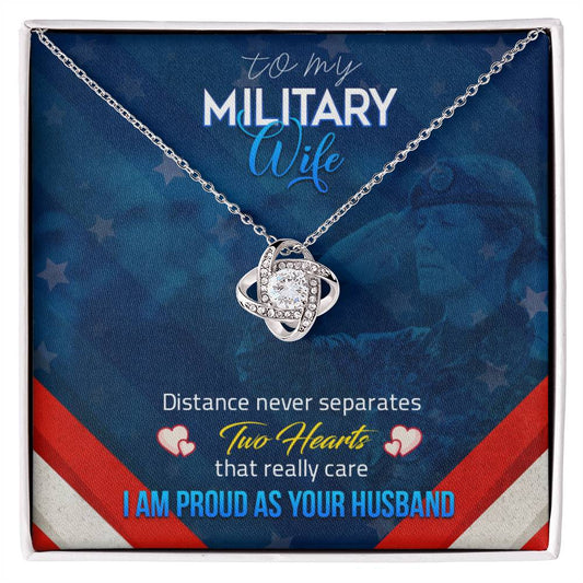 To Military Wife - Distance never separates - Love Knot Necklace