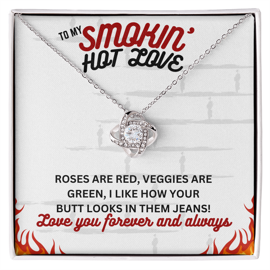 To Smokin' Hot Love - Roses are red - Love Knot Necklace