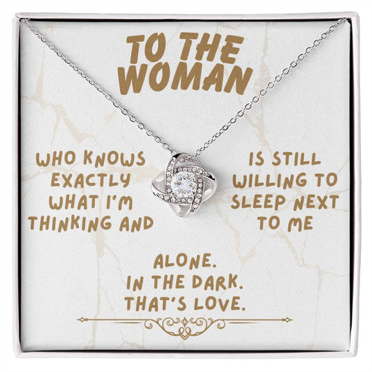 To the woman - Who knows exactly - Love Knot Necklace