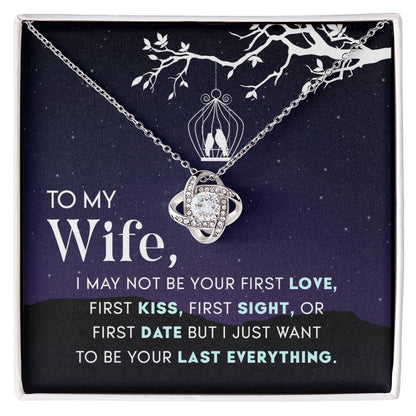 To Wife - I may not be - Love Knot Necklace