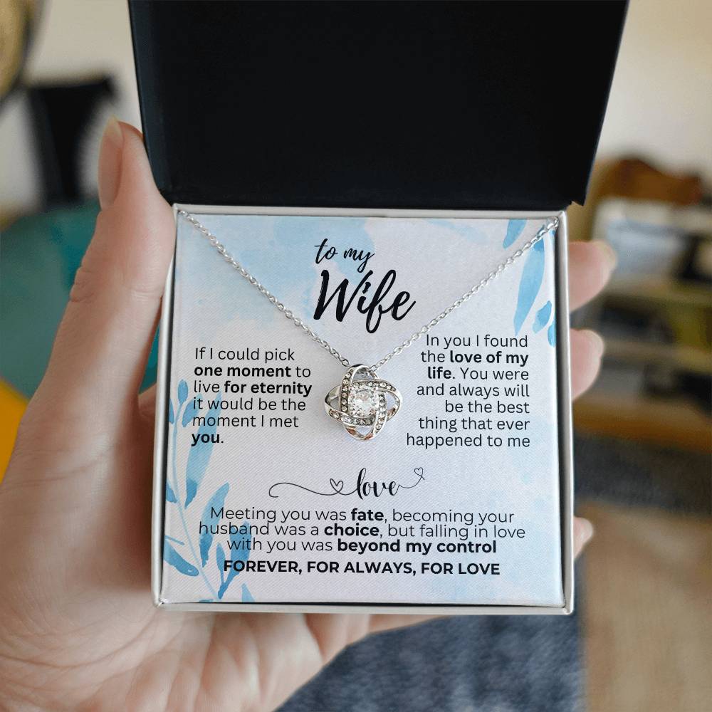 To Wife - If I could pick - Love Knot Necklace