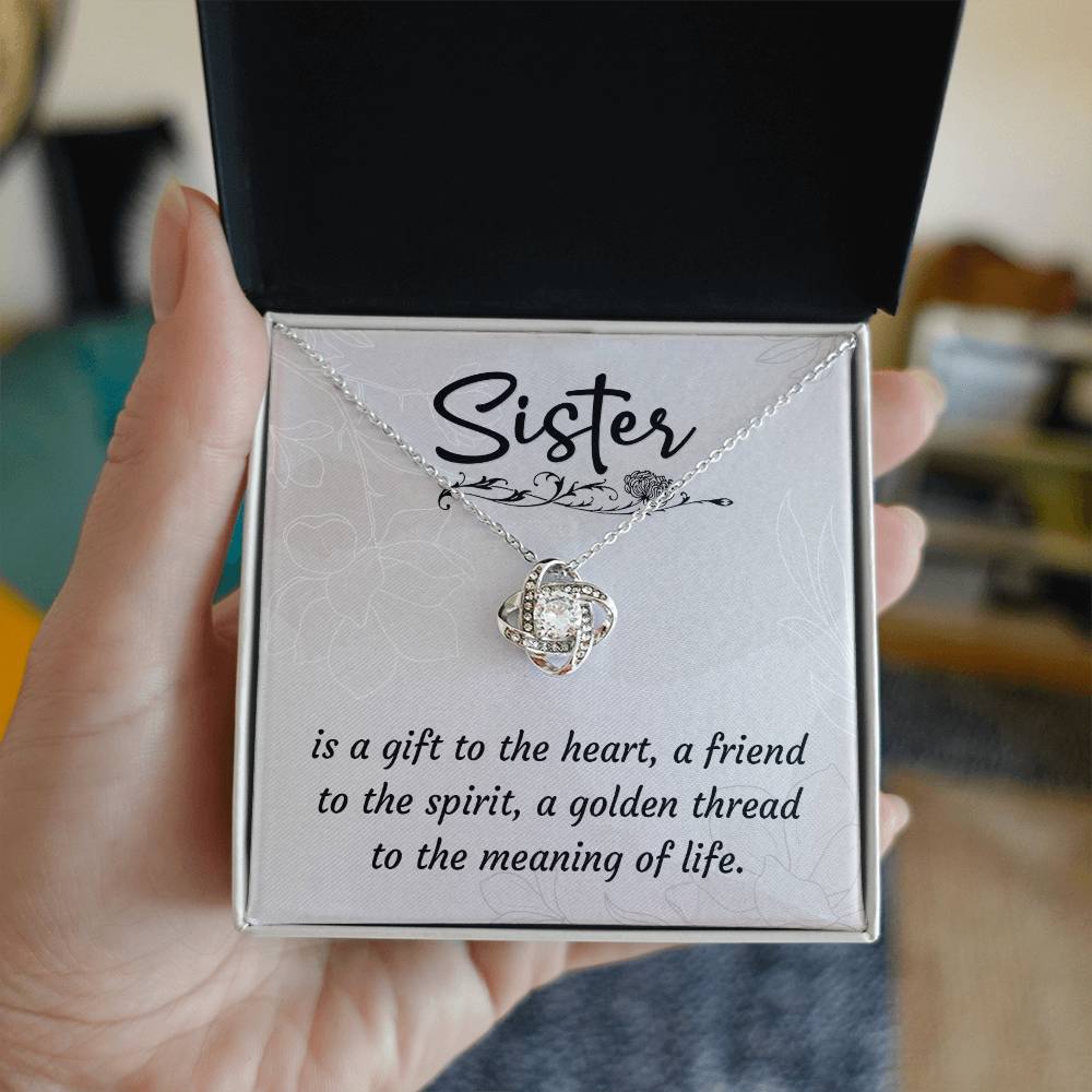 To Sister - Is a gift - Love Knot Necklace