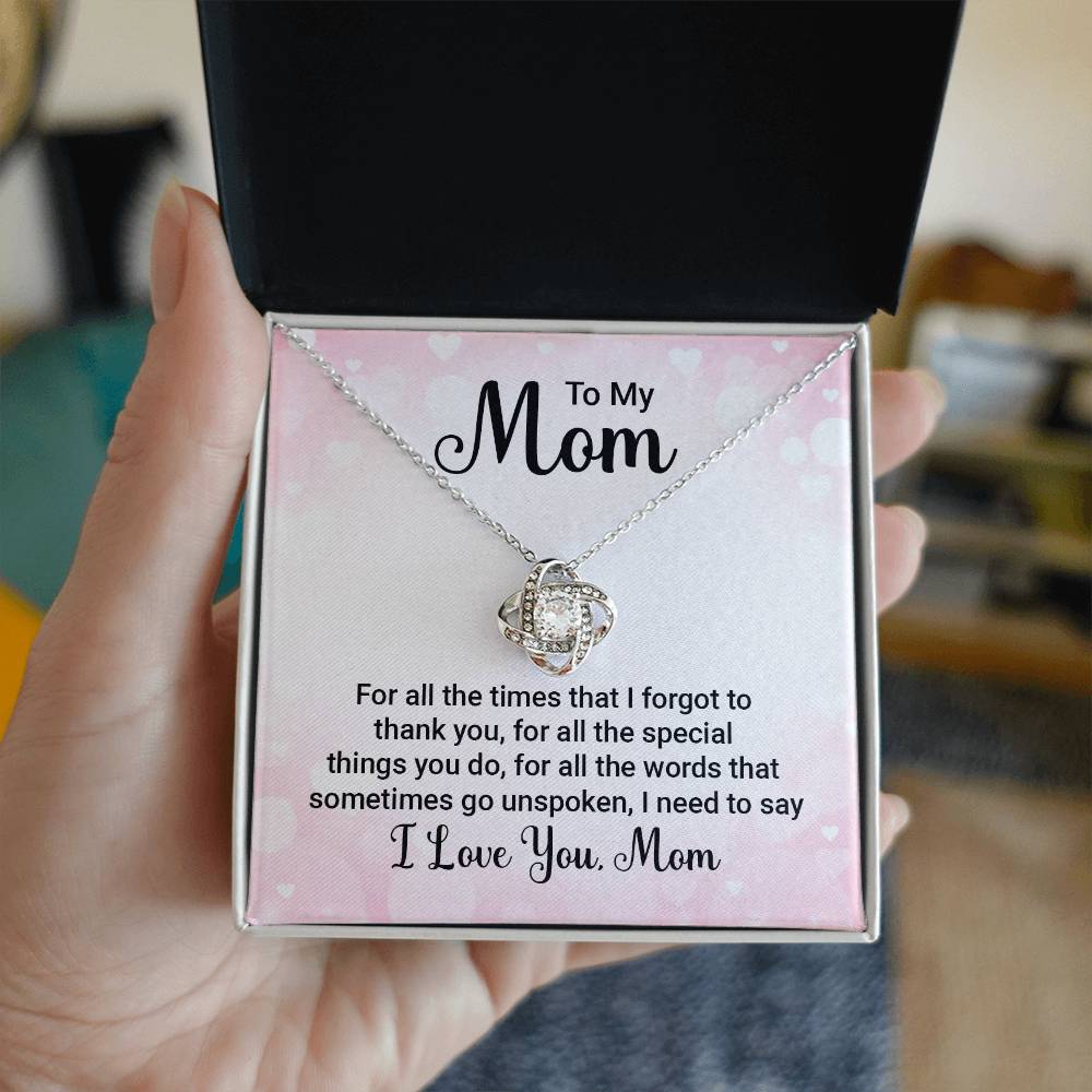 To Mom - For all the times - Love Knot Necklace