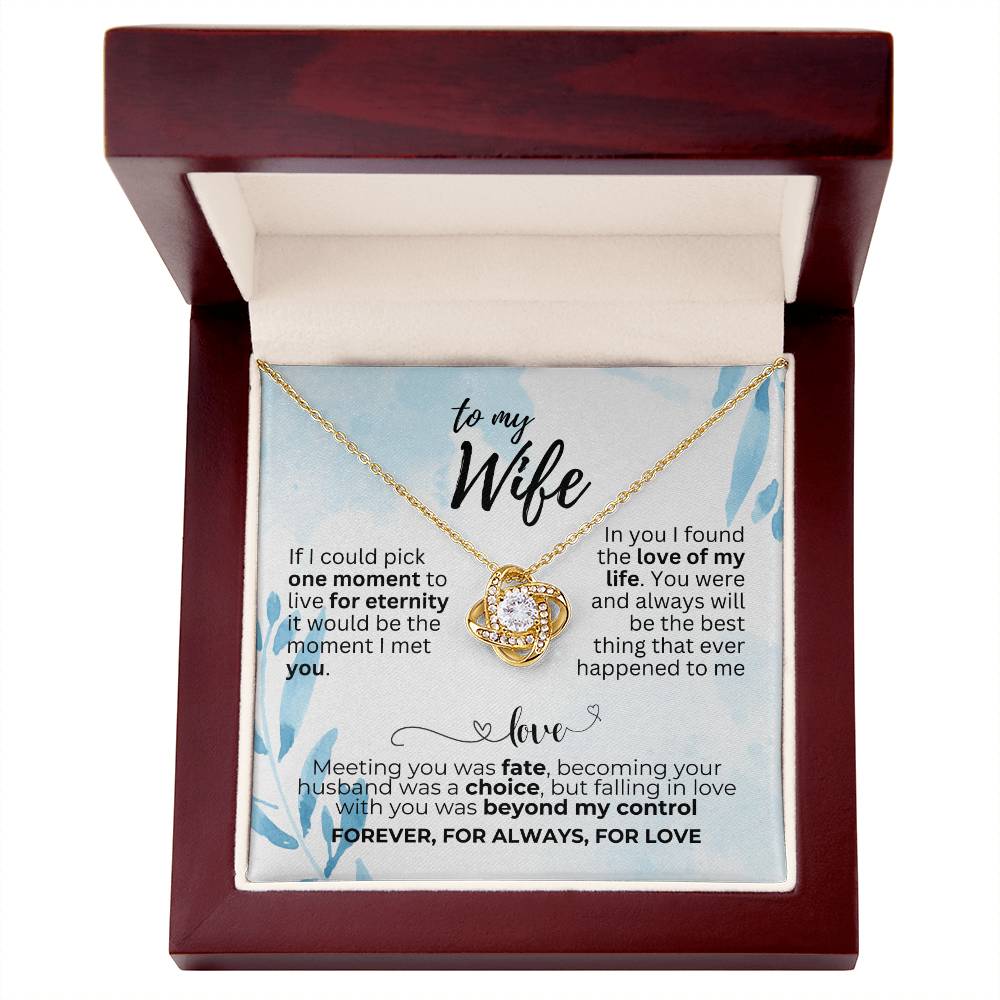 To Wife - If I could pick - Love Knot Necklace