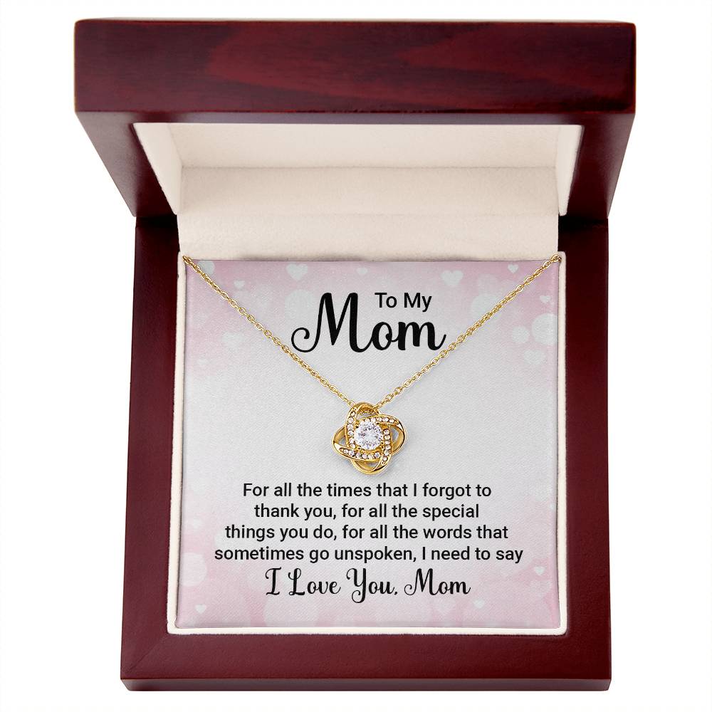 To Mom - For all the times - Love Knot Necklace