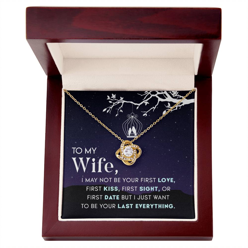 To Wife - I may not be - Love Knot Necklace