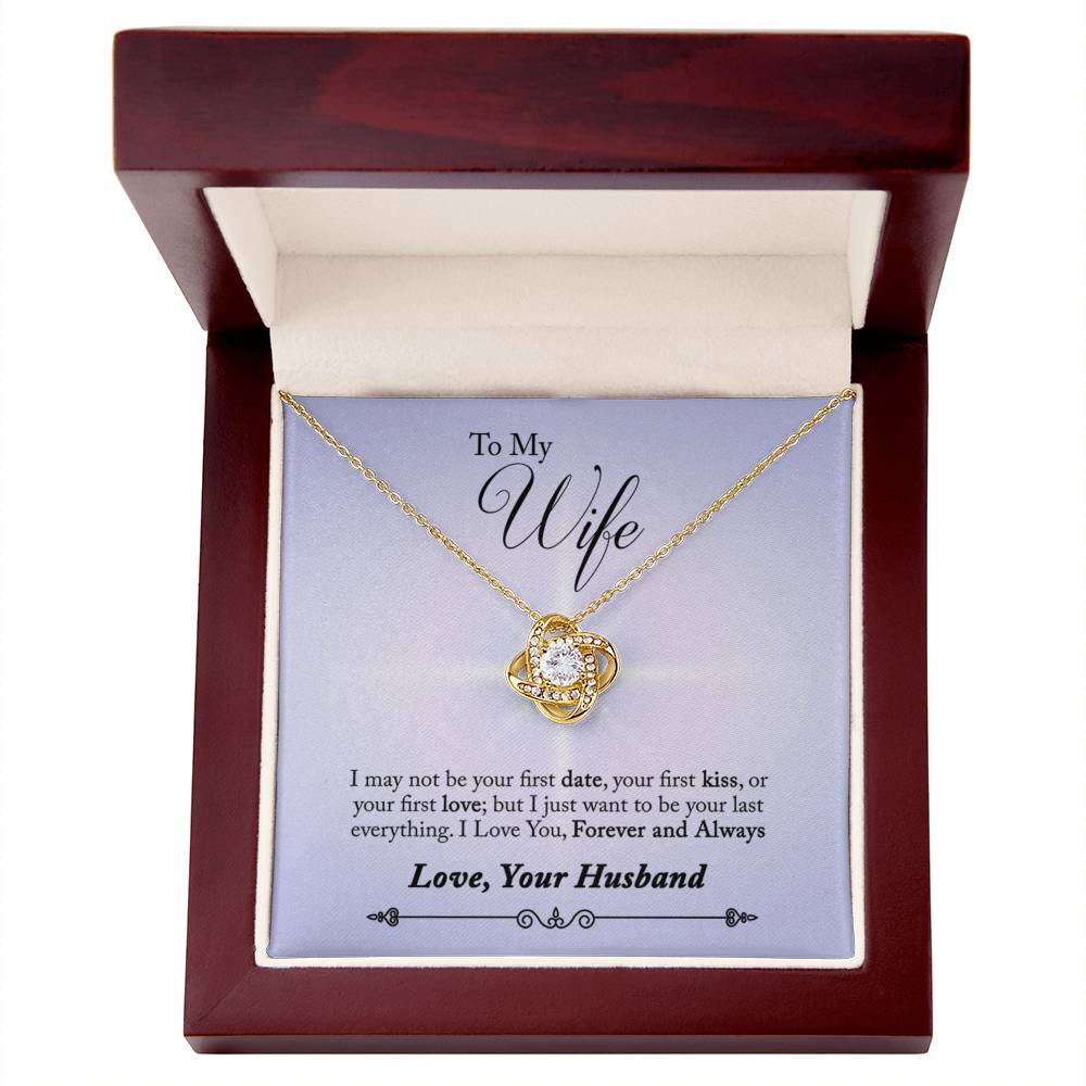 To Wife - I may not be - Love Knot Necklace