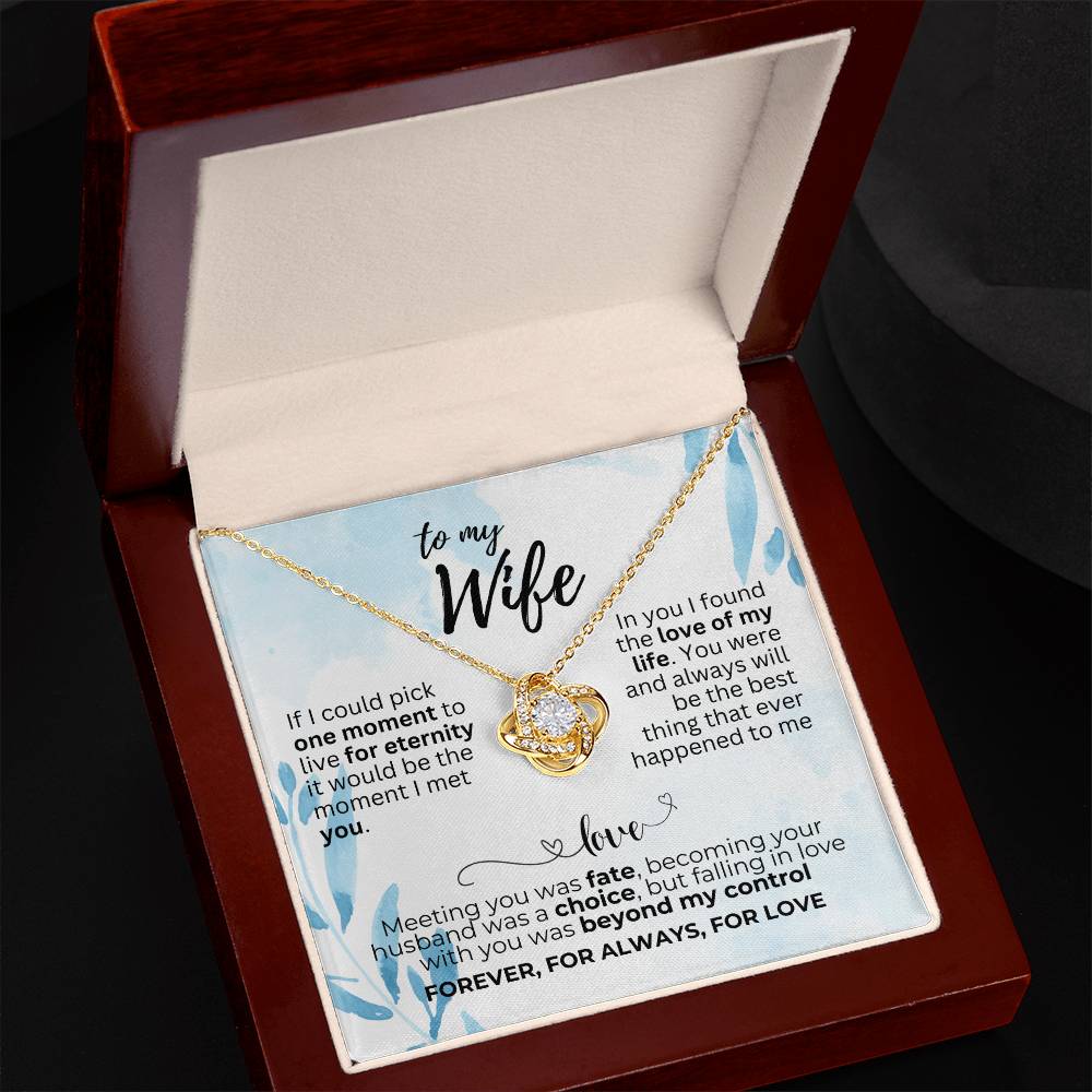 To Wife - If I could pick - Love Knot Necklace