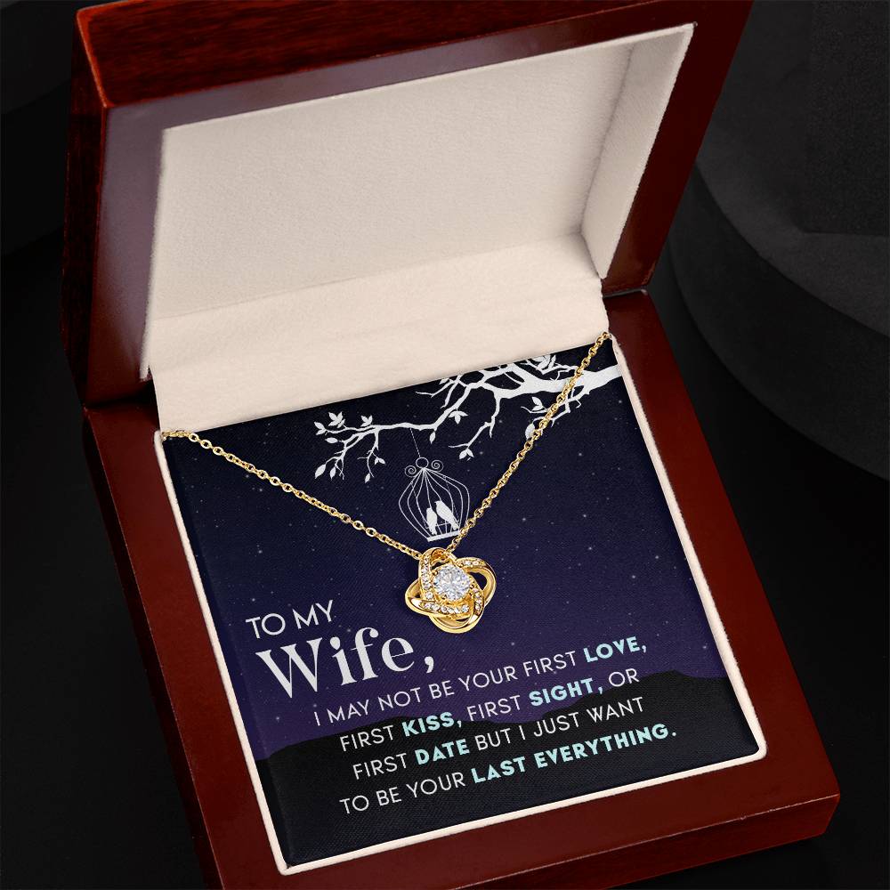 To Wife - I may not be - Love Knot Necklace