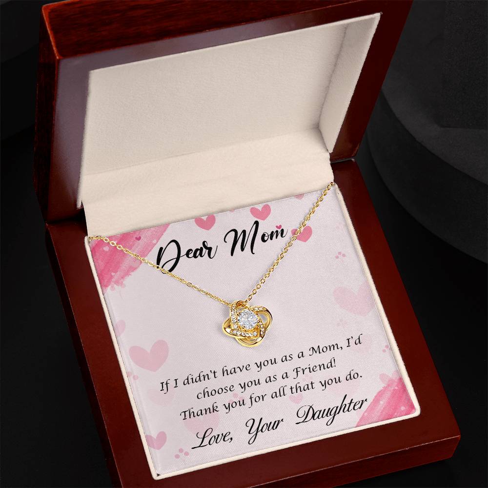 To Mom - If I didn't have you - Love Knot Necklace