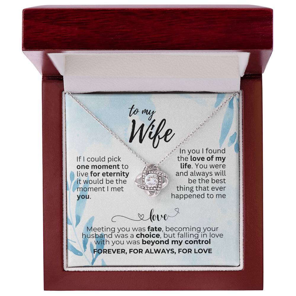 To Wife - If I could pick - Love Knot Necklace