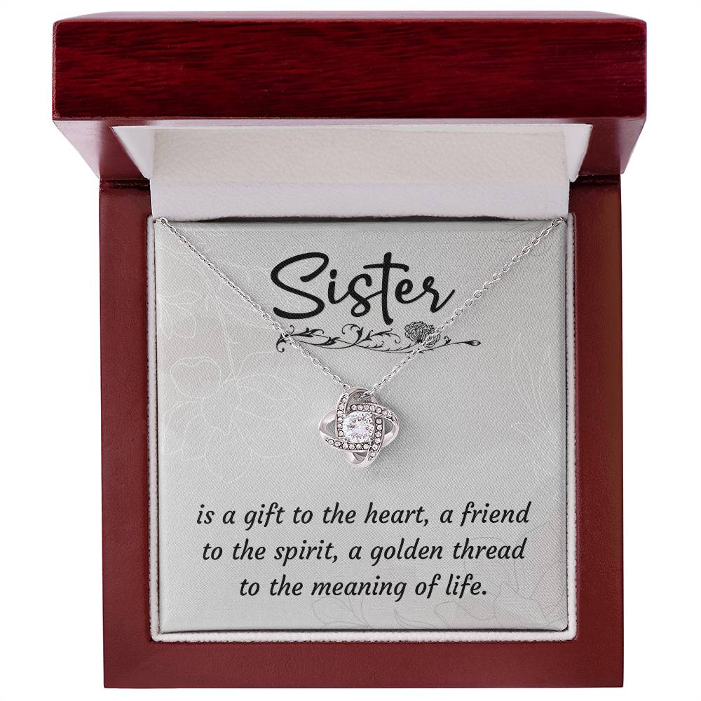 To Sister - Is a gift - Love Knot Necklace