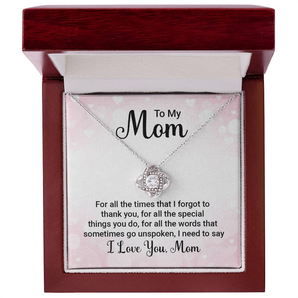 To Mom - For all the times - Love Knot Necklace