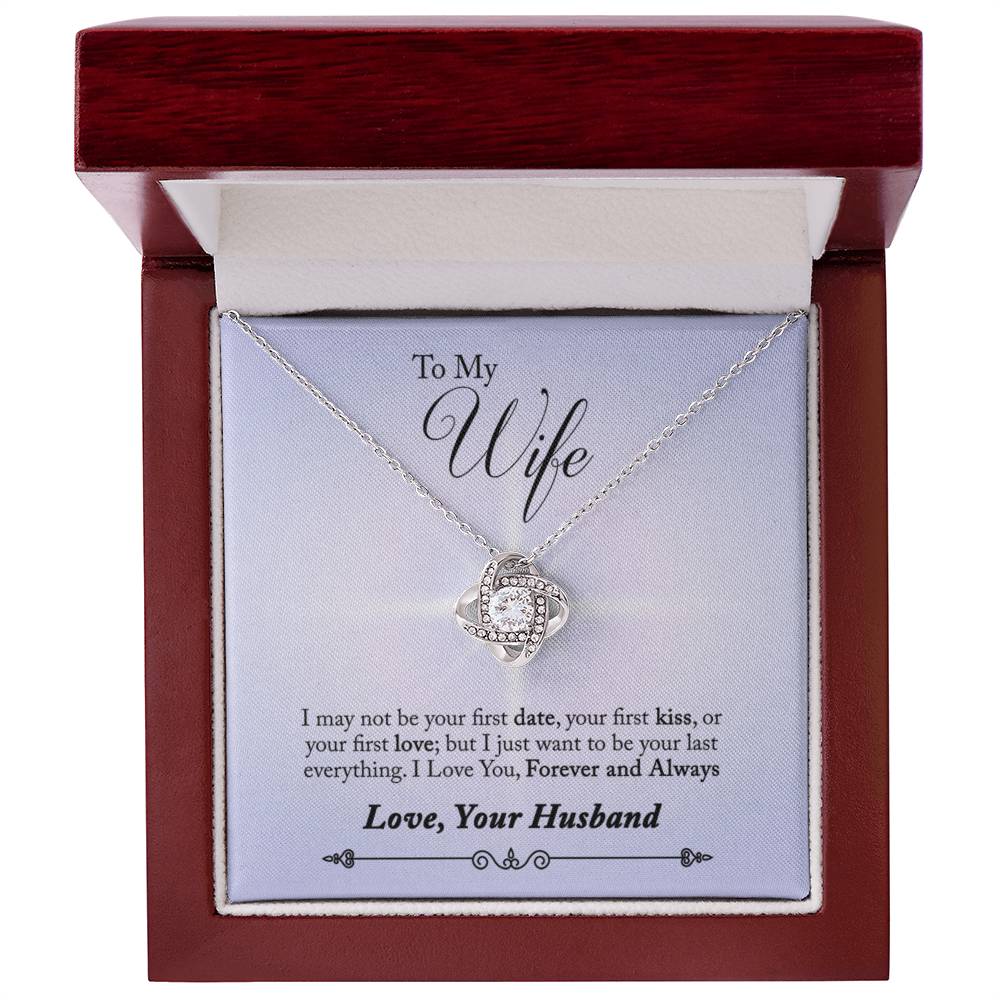 To Wife - I may not be - Love Knot Necklace