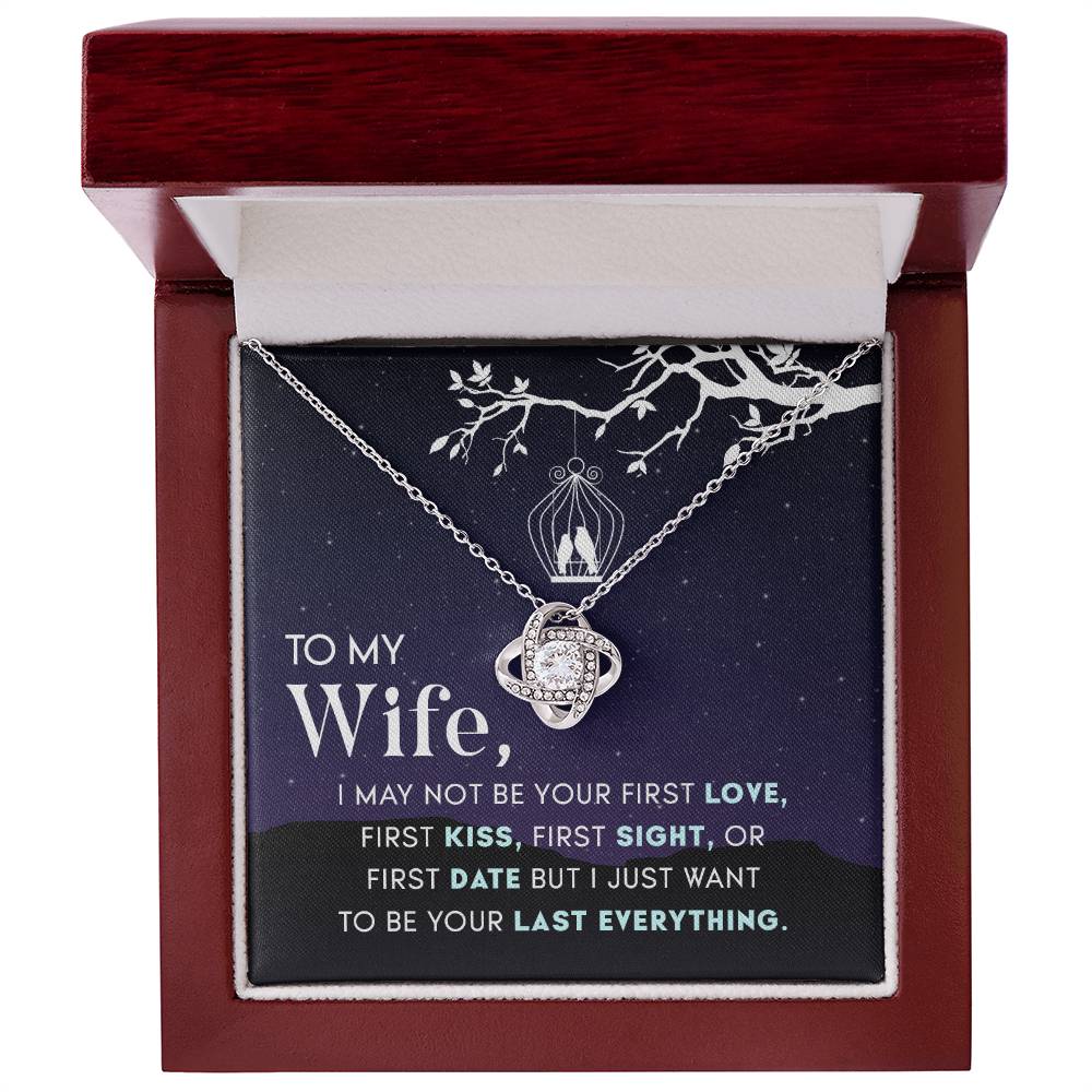 To Wife - I may not be - Love Knot Necklace