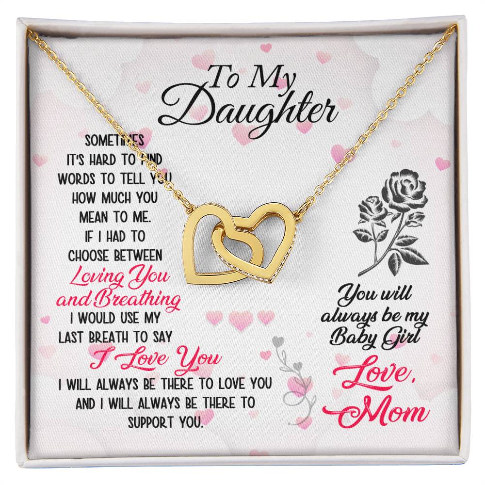 To Daughter - Sometimes It's hard - Interlocking Hearts Necklace