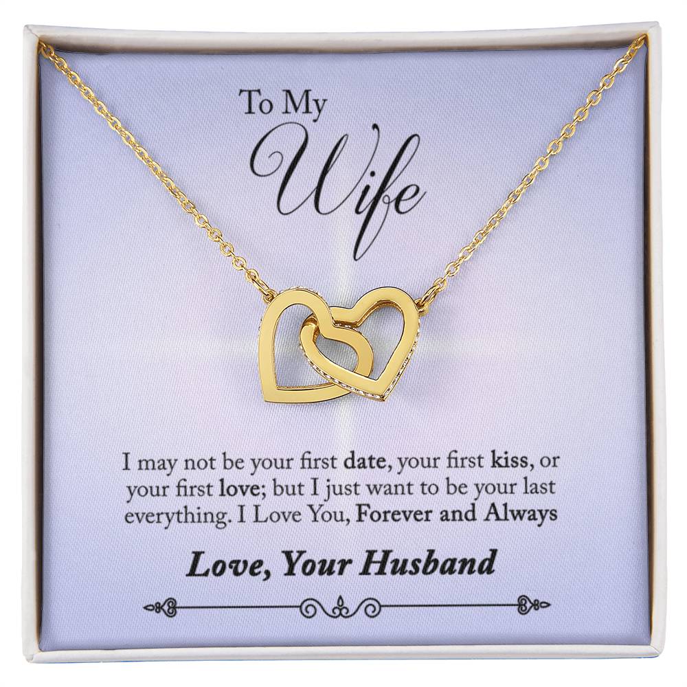 To Wife - I may not be - Interlocking Hearts Necklace