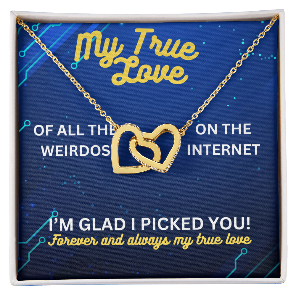 My true love - Of all the weirdos - Interlocking Hearts Necklace