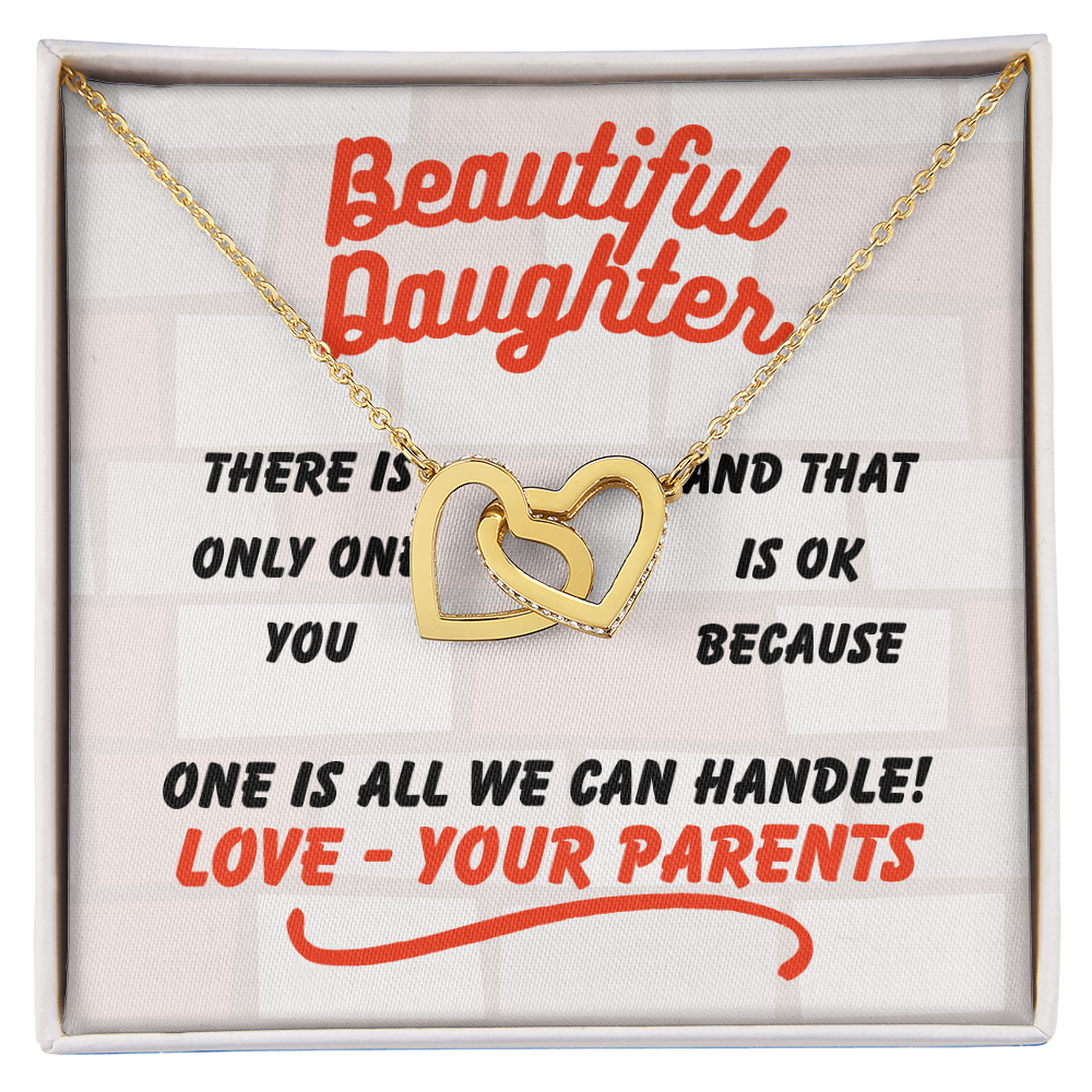 Beautiful Daughter - There is only one - Interlocking Hearts Necklace