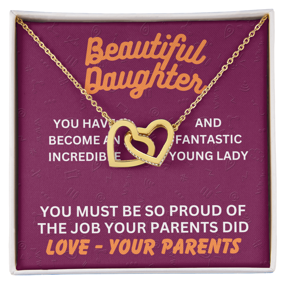 Beautiful Daughter - You have become - Interlocking Hearts Necklace