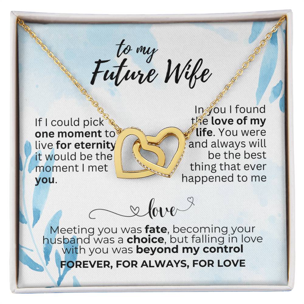 To Future Wife - If I could pick - Interlocking Hearts Necklace