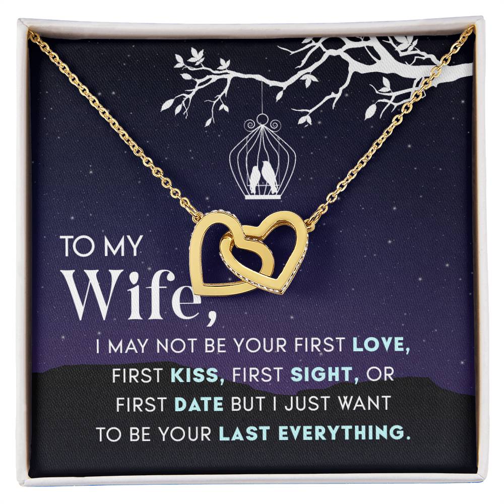 To Wife - I may not be - Interlocking Hearts Necklace