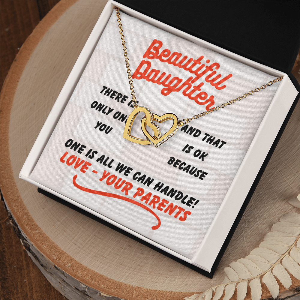 Beautiful Daughter - There is only one - Interlocking Hearts Necklace