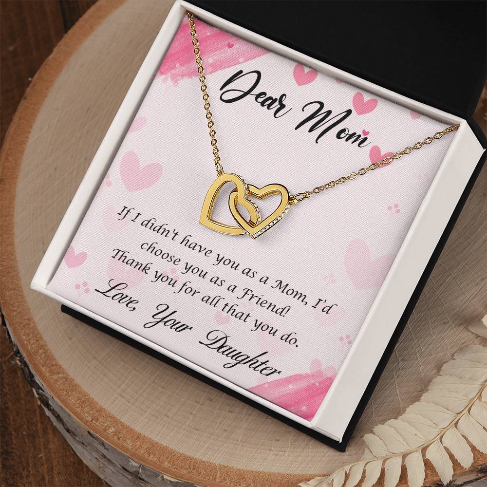 To Mom - If I didn't have you - Interlocking Hearts Necklace