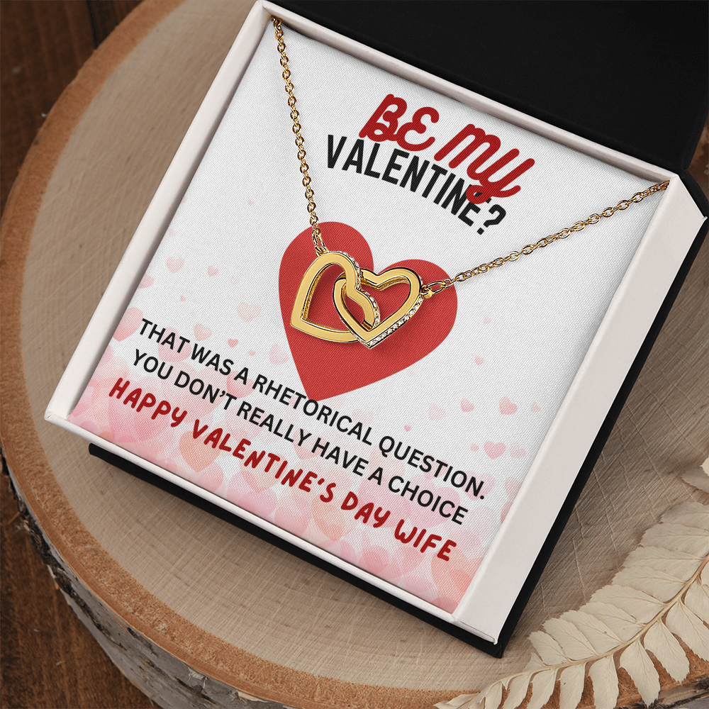 Be my Valentine - That was a rhetorical question - Interlocking Hearts Necklace