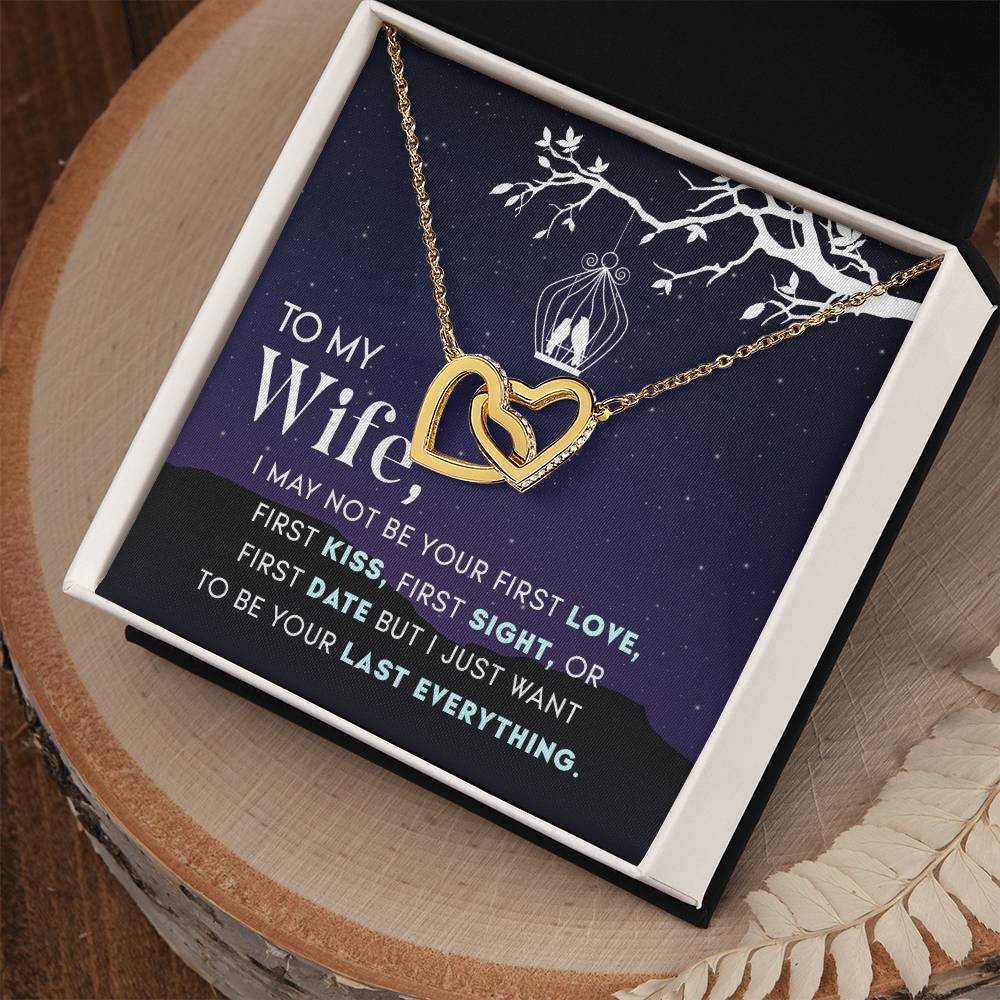 To Wife - I may not be - Interlocking Hearts Necklace