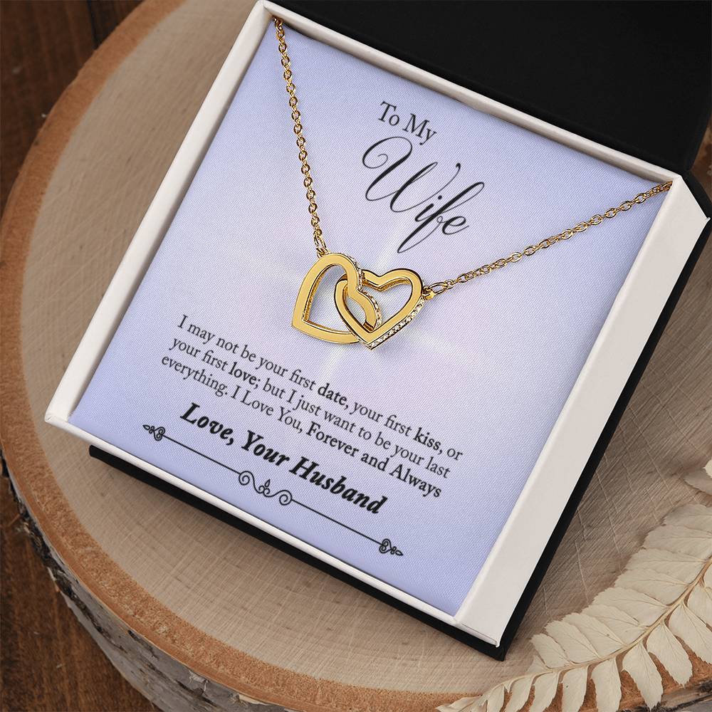 To Wife - I may not be - Interlocking Hearts Necklace