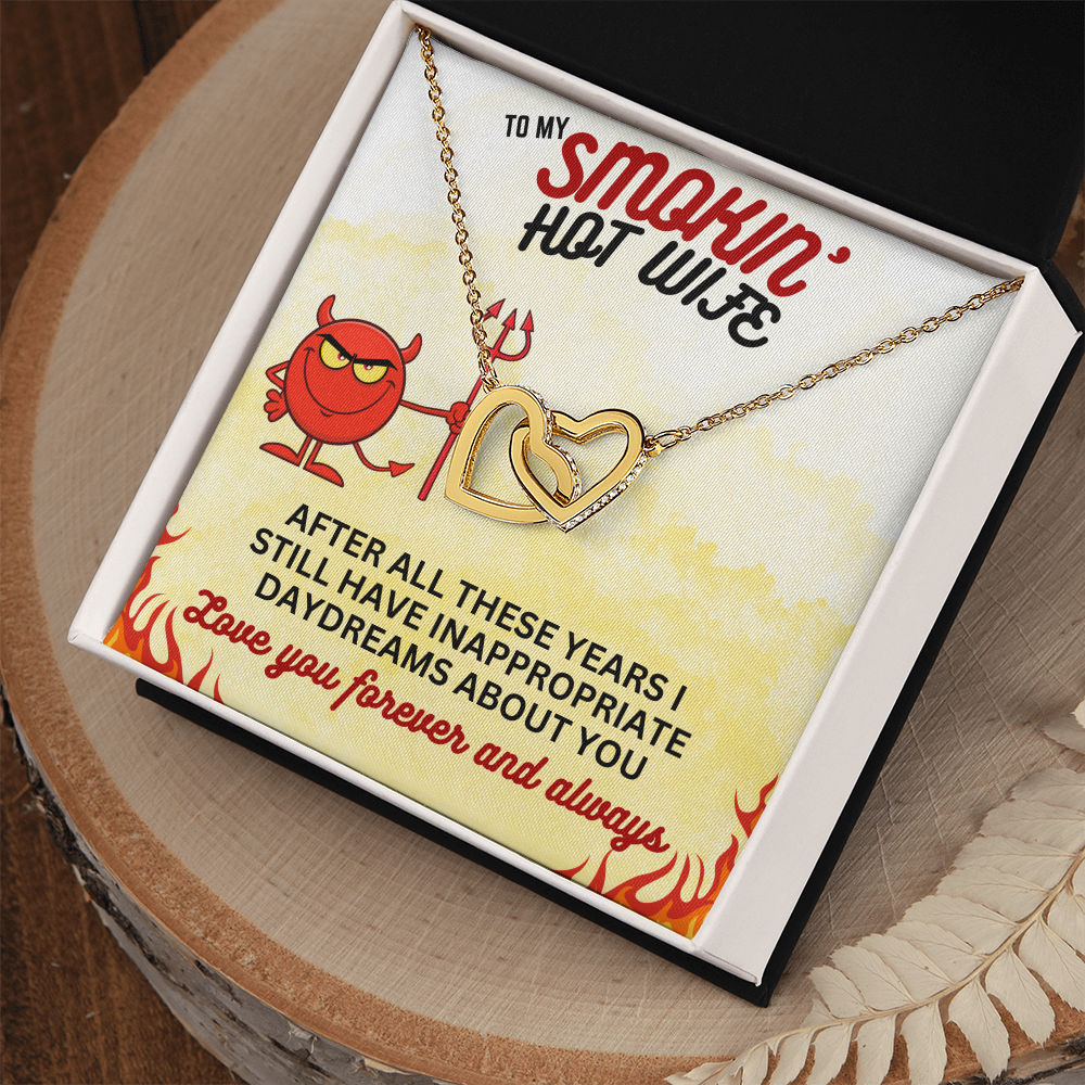 To Smokin' Hot Wife - After all these years - Interlocking Hearts Necklace