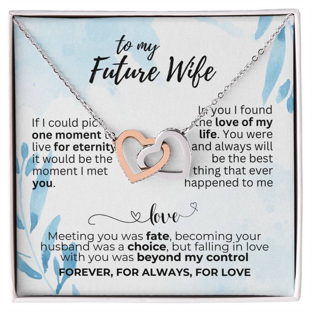 To Future Wife - If I could pick - Interlocking Hearts Necklace