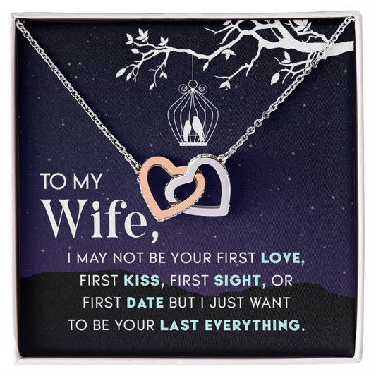 To Wife - I may not be - Interlocking Hearts Necklace