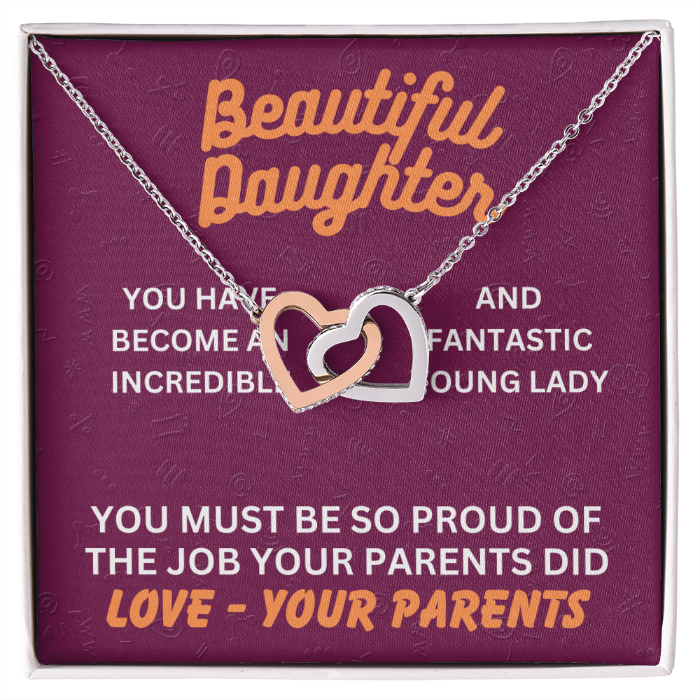 Beautiful Daughter - You have become - Interlocking Hearts Necklace