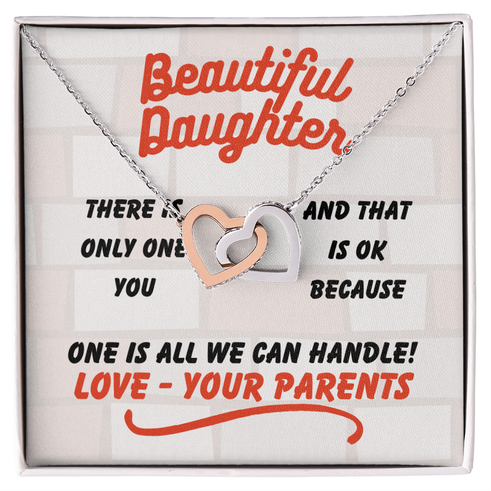 Beautiful Daughter - There is only one - Interlocking Hearts Necklace