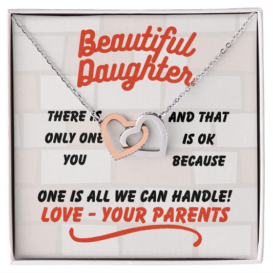 Beautiful Daughter - There is only one - Interlocking Hearts Necklace