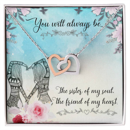 To Sister/Friend - You will always be - Interlocking Hearts Necklace