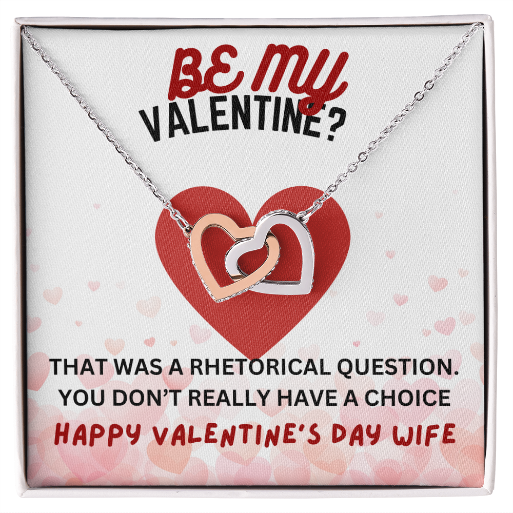 Be my Valentine - That was a rhetorical question - Interlocking Hearts Necklace