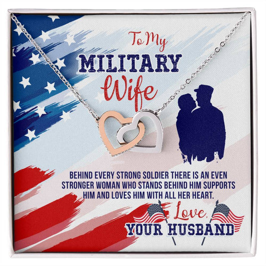 To Military Wife - Behind every strong - Interlocking Hearts Necklace