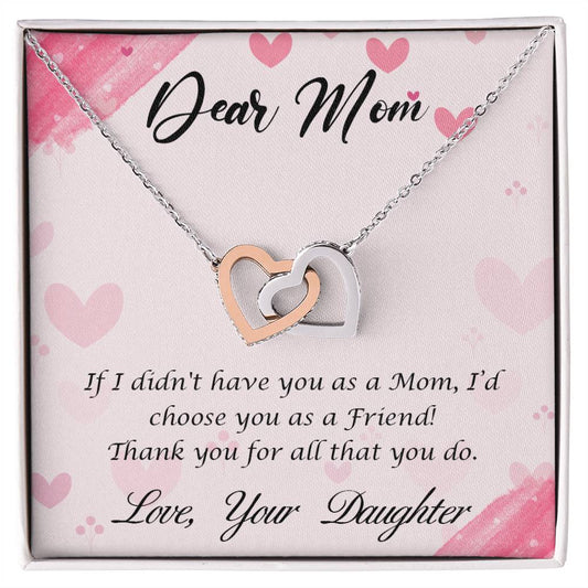 To Mom - If I didn't have you - Interlocking Hearts Necklace