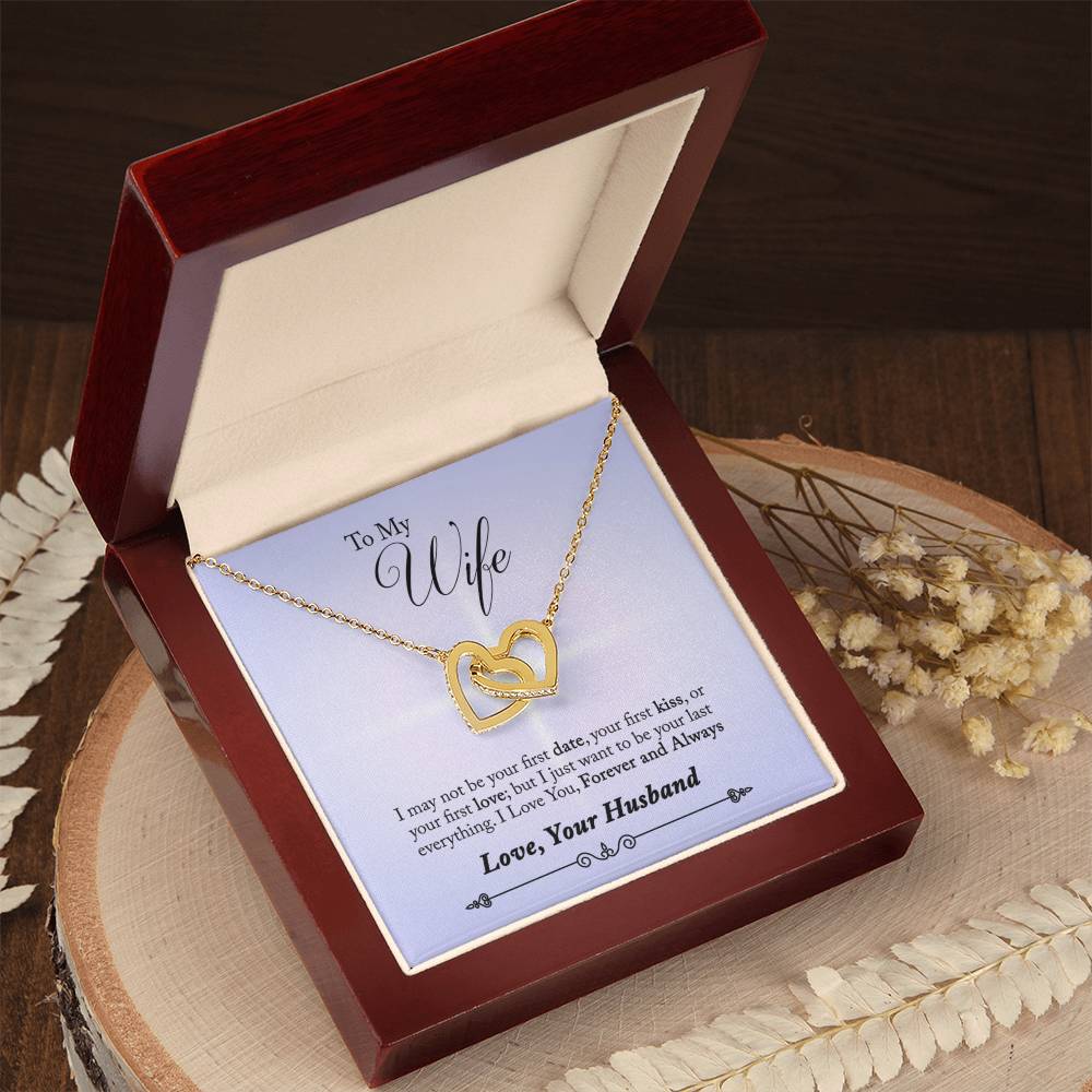 To Wife - I may not be - Interlocking Hearts Necklace