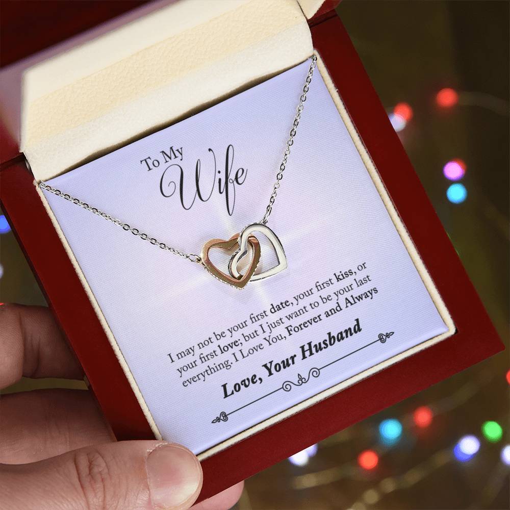 To Wife - I may not be - Interlocking Hearts Necklace